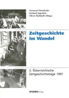 Gertraud Diendorfer, Gerhard Jagschitz, Oliver Rathkolb - Zeitgeschichte im Wandel