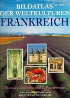 Bildatlas der Weltkulturen: Frankreich