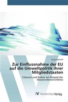 Sonja Saathoff - Zur Einflussnahme der EU auf die Umweltpolitik ihrer Mitgliedstaaten