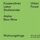 Jesko Fezer, Christia Hiller, Christian Hiller, Nikolau Hirsch, Nikolaus Hirsch, Nikolaus Hirsch u a... - Kooperatives Labor Studierender + Atelier Bow-Wow