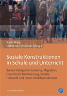 Yali Akbaba, Yaliz Akbaba, Hedd Bennewitz, Hedda Bennewitz, Karin u a Bräu, Karin BrÃ¤u... - Soziale Konstruktionen in Schule und Unterricht