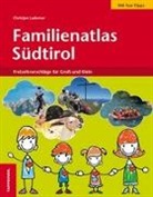Christjan Ladurner - Familienatlas Südtirol