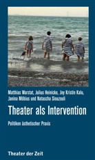 Juliu Heinicke, Julius Heinicke, Joy K Kalu, Joy K. Kalu, Joy Kristin Kalu, Joy Kristin Kalu u a... - Theater als Intervention