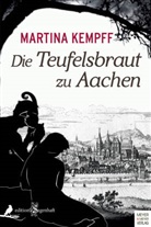 Martina Kempff, Hermann Schmitz, Hermann Schmitz, Günte Krieger, Günter Krieger, Dieter H. Schmitz... - Die Teufelsbraut zu Aachen