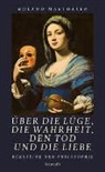 Roland Marthaler - Über die Lüge, die Wahrheit, den Tod und die Liebe
