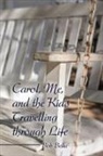 Bob Belke - Carol, Me, and the Kids Travelling Through Life