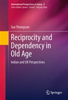Sue Thompson - Reciprocity and Dependency in Old Age