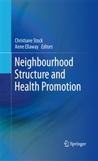 Ellaway, Ellaway, Anne Ellaway, Christian Stock, Christiane Stock - Neighbourhood Structure and Health Promotion
