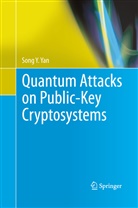 Song Y Yan, Song Y. Yan - Quantum Attacks on Public-Key Cryptosystems