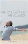 Jorge Pina, Jorge Piña - Me Extraño a Mí Mismo