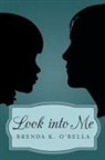 Brenda K. O'Bella - Look Into Me