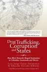 L. Garay-Salamanca, E. Salcedo-Albaran, E. Salcedo-Albarán - Drug Trafficking, Corruption and States