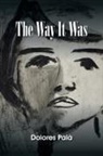 Dolores Pala, Dolores Palà - The Way It Was