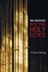 Mia Anderson - Into This Holy Estate