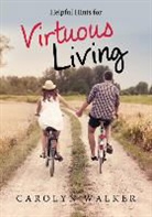 Carolyn Walker - Helpful Hints for Virtuous Living
