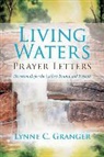 Lynne C. Granger - Living Waters Prayer Letters