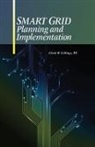 Clark Gellings, Clark (Electronic Power Research Institu Gellings, Clark (Electronic Power Research Institute Gellings, Clark W. Gellings, P.E. Gellings, Gellings P. E.... - Smart Grid Planning and Implementation