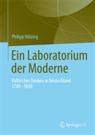 Philipp Hölzing - Ein Laboratorium der Moderne