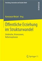 Konstanz Wetzel, Konstanze Wetzel - Öffentliche Erziehung im Strukturwandel