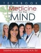 M. a. Ed Sabrina Hutton Edmond, Sabrina Hutton Edmond - Medicine for the Mind
