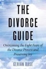 Gerian Rose - The Divorce Guide