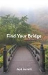 Jayd Jarrett - Find Your Bridge