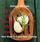 Maria a. Moreira - It's All About the Taste