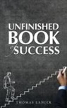 Thomas Lanier - Unfinished Book of Success