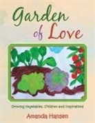 Amanda Hansen - Garden of Love