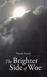 Patrick Patrick - The Brighter Side of Woe