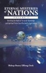 Bishop Bassey Effiong Orok - Eternal Mysteries of Nations Volume 2