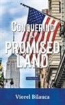 Viorel Bilauca - Conquering the Promised Land