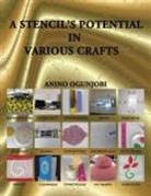 Anino Ogunjobi - A Stencil's Potential in Various Crafts