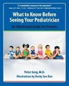 Peter Jung, Becky Kim, Becky Kim - What to Know Before Seeing Your Pediatrician