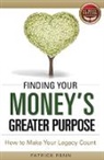 Patrick Renn, Patrick Renn - Finding Your Money's Greater Purpose