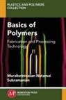Muralisrinivasan Subramanian - Basics of Polymers