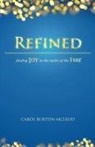 Carolyn Burton McLeod - Refined: Finding Joy in the Midst of Fire