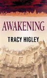 T. L. Higley, Tracy Higley - Awakening