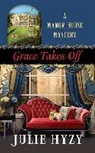 Julie Hyzy - Grace Takes Off