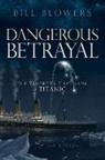 Bill Blowers - Dangerous Betrayal