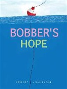 Robert Kollender - Bobber's Hope