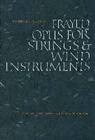 Per K. Brask, Patrick Friesen, Ulrikka Gernes, Ulrikka S Gernes, Ulrikka S. Gernes - Frayed Opus for Springs & Wind Instruments