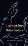 Brian Dedora - Lorcation