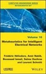 Ismail Boussaad, Fr&amp;eacuted&amp;eacuteric H&amp;eacute;liodor, Fr D. Ric H. Liodore, Fr?d?ric H?liodore, Hã(c)Liodore, F Heliodore... - Metaheuristics for Intelligent Electrical Networks