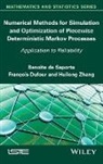 de Saporta, Beno Te de Saporta, Beno?te de Saporta, Benoite de Saporta, Benoîte de Saporta, Fran?ois Dufour... - Numerical Methods for Simulation and Optimization of Piecewise Deterministic Markov Processes