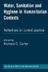 Richard C. Carter, Richard C Carter, Richard C. Carter - Water, Sanitation and Hygiene in Humanitarian Contexts
