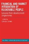 Linda Jones, Linda (MEDA/ SEEP Network) Jones, Linda M. Jones - Financial and Market Integration of Vulnerable People