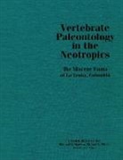 Rich Cifelli, Richard L. Cifelli, John J. Flynn, Richard F Kay, Richard F. Kay, Richard H Madden... - Vertebrate Paleontology in the Neotropics