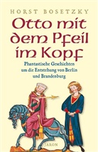 Horst Bosetzky - Otto mit dem Pfeil im Kopf