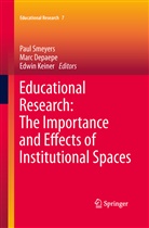 Mar Depaepe, Marc Depaepe, Edwin Keiner, Paul Smeyers - Educational Research: The Importance and Effects of Institutional Spaces